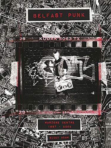 Belfast Punk: Warzone Centre 1997-2003 von Damiani Editore