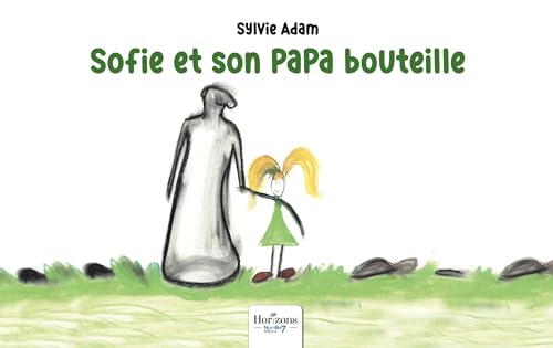 Sofie et son papa bouteille Sofie et son papa bouteille von NOMBRE 7