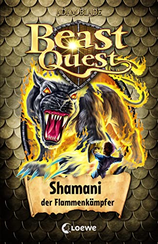 Beast Quest (Band 56) - Shamani, der Flammenkämpfer: Spannendes Buch ab 8 Jahre
