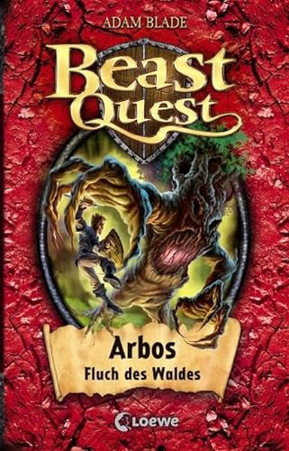 Beast Quest 35 - Arbos, Fluch des Waldes: Mitreißendes Abenteuerbuch ab 8 Jahre