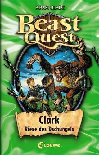 Beast Quest (Band 8) - Clark, Riese des Dschungels: Spannendes Buch ab 8 Jahre