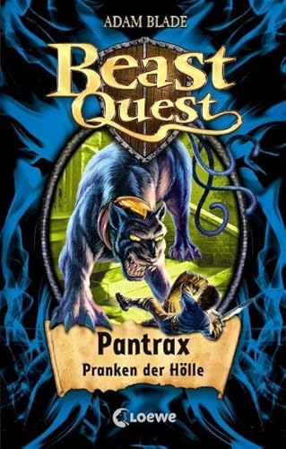 Beast Quest (Band 24) - Pantrax, Pranken der Hölle: Spannendes Buch ab 8 Jahre