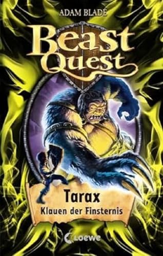 Beast Quest (Band 21) - Tarax, Klauen der Finsternis: Spannendes Buch ab 8 Jahre Beast Quest (Band 21) - Tarax, Klauen der Finsternis: Spannendes Buch ab 8 Jahre