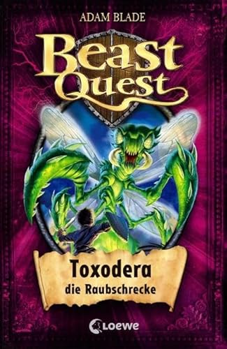 Beast Quest (Band 30) - Toxodera, die Raubschrecke: Spannendes Buch ab 8 Jahre