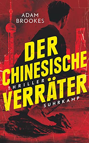 Der chinesische Verräter: Thriller (suhrkamp taschenbuch) von Suhrkamp Verlag AG