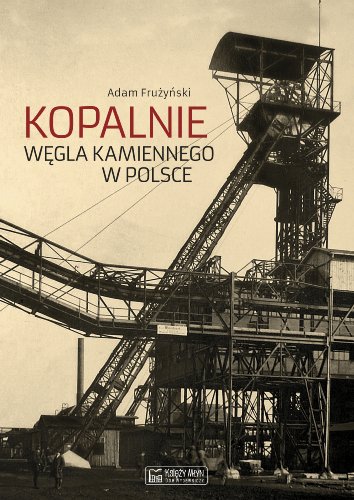 Kopalnie wegla kamiennego w Polsce