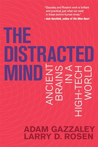 The Distracted Mind (MIT Press): Ancient Brains in a High-Tech World von The MIT Press