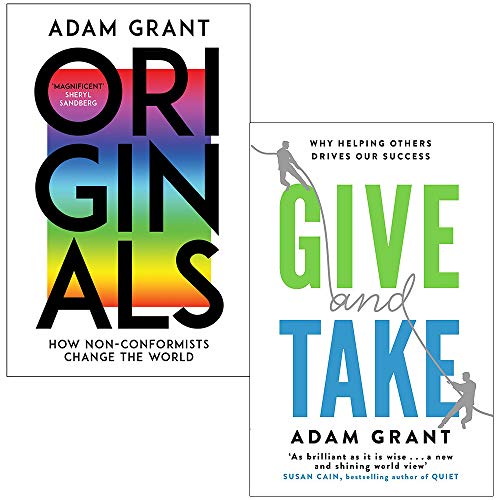 Originals How Non-conformists Change the World & Give and Take Why Helping Others Drives Our Success By Adam Grant 2 Books Collection Set