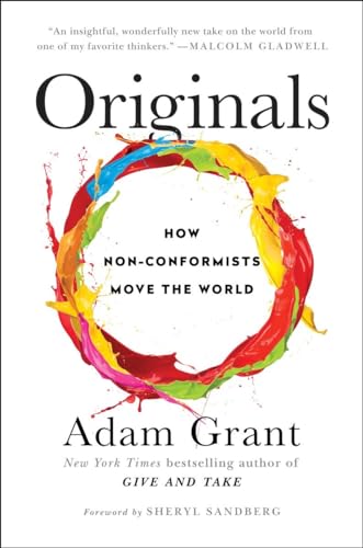 Originals: How Non-Conformists Move the World