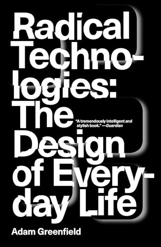 Radical Technologies: The Design of Everyday Life von Verso