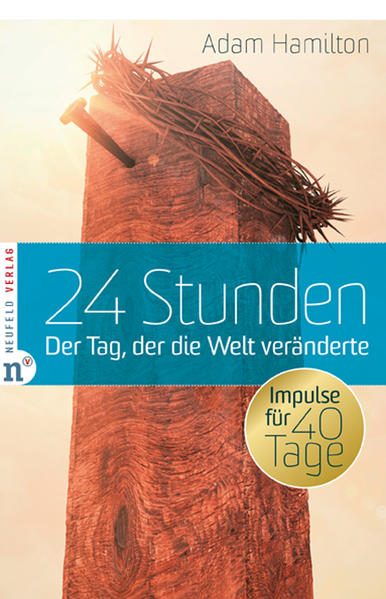 24 Stunden: Der Tag der die Welt veränderte von Neufeld Verlag