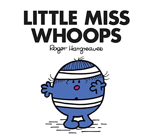 Little Miss Whoops: The Brilliantly Funny Classic Children’s illustrated Series (Little Miss Classic Library)