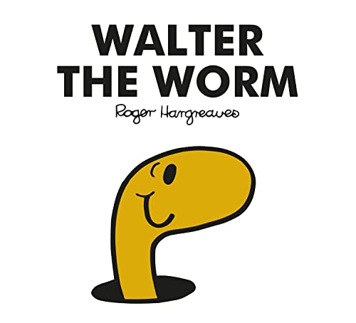 Mr. Men Walter the Worm: The Brilliantly Funny Classic Children’s illustrated Series (Mr. Men Classic Library) von Farshore