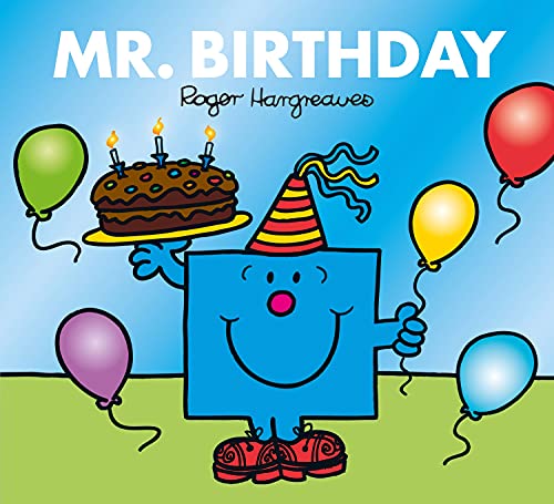 Mr. Birthday: The Brilliantly Funny Classic Children’s illustrated Series (Mr. Men & Little Miss Celebrations) von Farshore