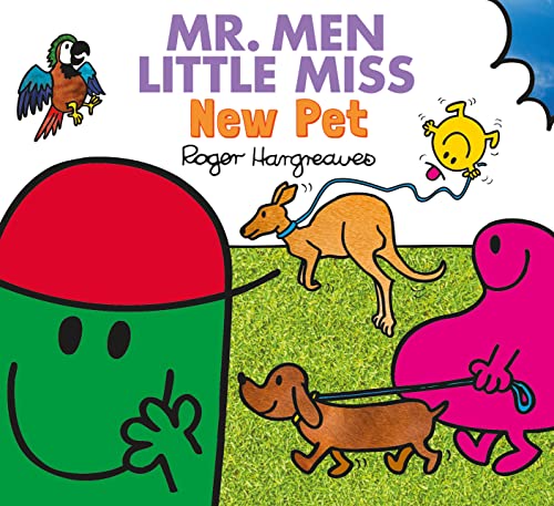 Mr. Men Little Miss New Pet: A brilliantly funny illustrated children’s book featuring dogs, cats and a kangaroo! (Mr. Men & Little Miss Everyday)