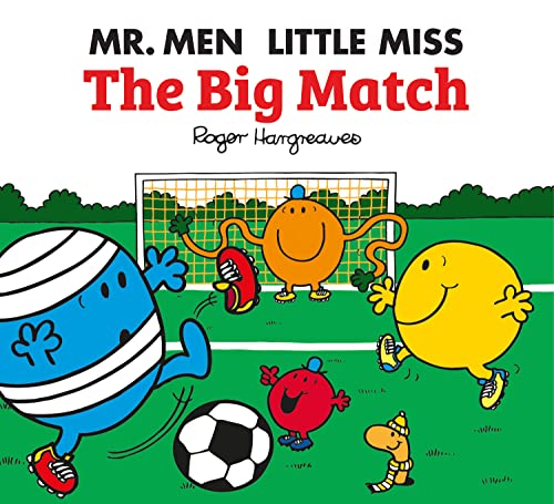 Mr. Men Little Miss: The Big Match: The Perfect Children’s Football book for World Cup 2022 (Mr. Men & Little Miss Celebrations) von Farshore