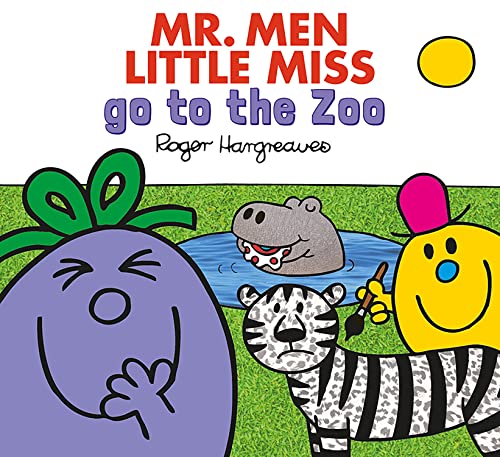 MR. MEN LITTLE MISS GO TO THE ZOO: A brilliantly funny illustrated children’s book featuring lots of amazing animals (Mr. Men & Little Miss Everyday)