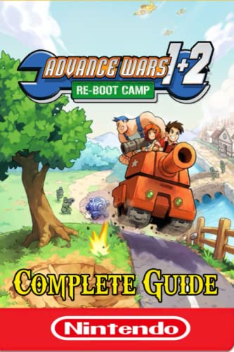 Advance Wars 1+2: Re-Boot Camp Complete Guide : Best Tips and Tricks von Independently published