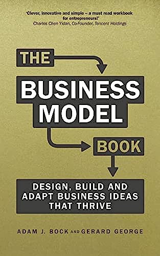 The Business Model Book: Design, Build and Adapt Business Ideas That Thrive (Brilliant Business) von Pearson Business