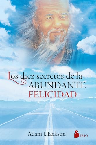 Los 10 secretos de la abundante felicidad (2011, Band 98) von Editorial Sirio