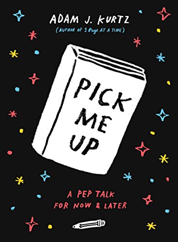 Pick Me Up: A Pep Talk for Now and Later von Tarcher