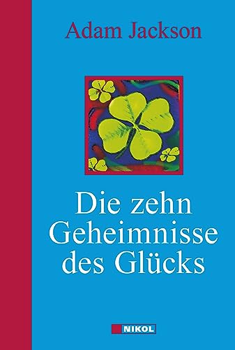 Die zehn Geheimnisse des Glücks