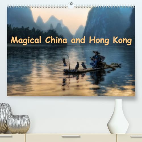 Magical China and Hong Kong (hochwertiger Premium Wandkalender 2024 DIN A2 quer), Kunstdruck in Hochglanz