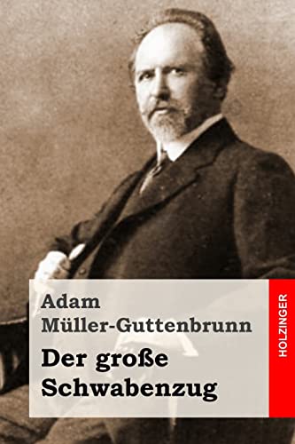 Der große Schwabenzug: Roman