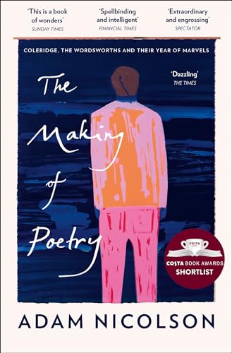 The Making of Poetry: Shortlisted for the Costa Biography Award 2019