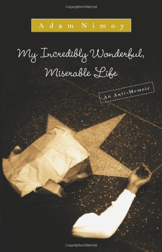 My Incredibly Wonderful, Miserable Life: An Anti-Memoir von Gallery