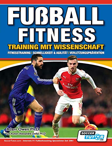 Fußball Fitness Training mit Wissenschaft - Fitnesstraining - Schnelligkeit & Agilität - Verletzungsprävention von SoccerTutor.com Ltd.