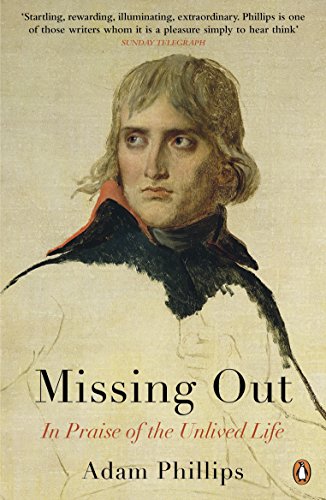 Missing Out: In Praise of the Unlived Life von Penguin