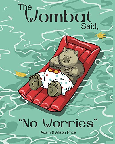 The Wombat Said, "No Worries" von Independently Published