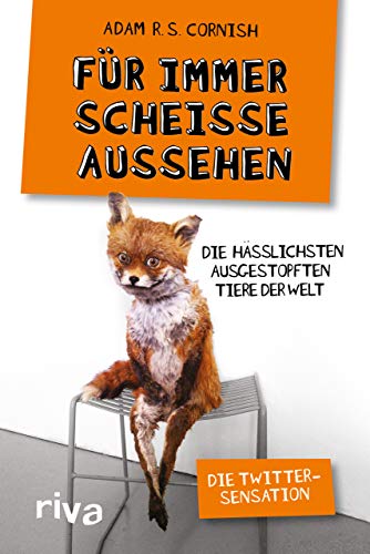 Für immer scheiße aussehen: Die hässlichsten ausgestopften Tiere der Welt von RIVA