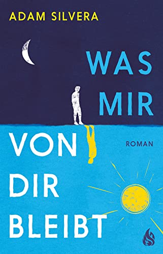 Was mir von dir bleibt: Roman