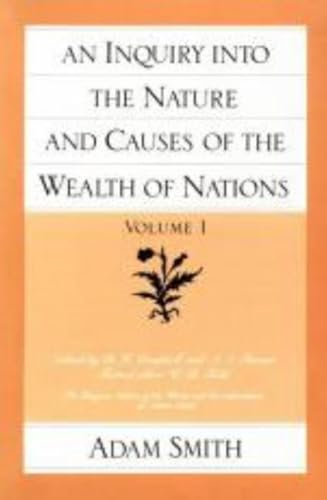 Inquiry into the Nature and Causes of the Wealth of Nations (Glasgow Edition of the Works of Adam Smith)