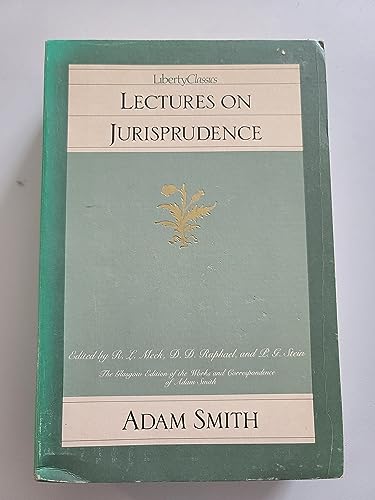 Lectures on Jurisprudence (The Glasgow Edition of the Works and Correspondence of Adam Smith, Band 5)