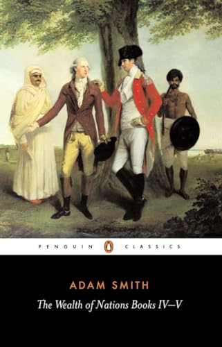 The Wealth of Nations: Books IV-V (The Wealth of Nations, 2) von Penguin Classics