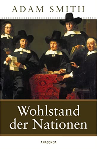 Wohlstand der Nationen von Anaconda Verlag