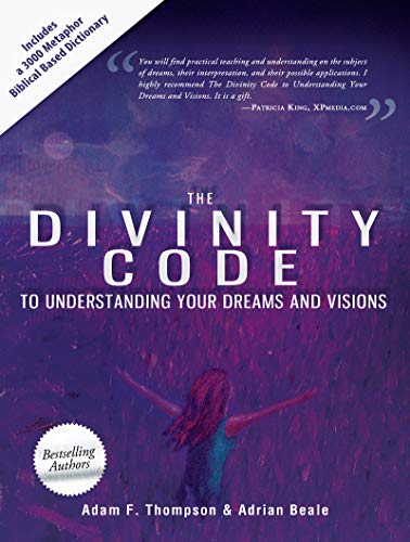 The Divinity Code to Understanding Your Dreams and Visions von Destiny Image