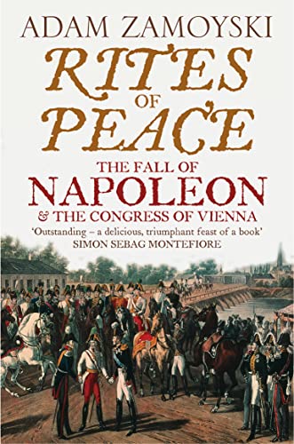 Rites of Peace: The Fall of Napoleon and the Congress of Vienna von Harper Perennial