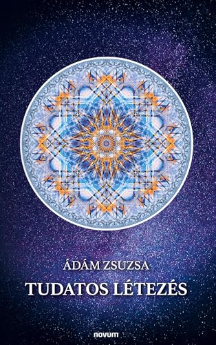 Tudatos létezés von novum publishing