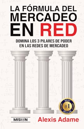 La Fórmula del Mercadeo en Red: Domina Los 3 Pilares De Poder En Las Redes De Mercadeo La Fórmula del Mercadeo en Red: Domina Los 3 Pilares De Poder En Las Redes De Mercadeo von Editorial Misión