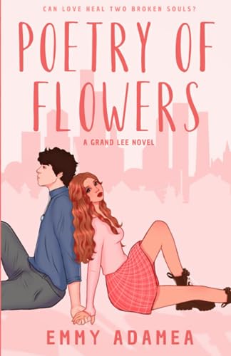 Poetry of Flowers (Grand Lee Series, Band 1)