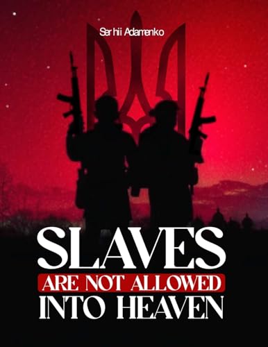 Slaves Are Not Allowed Into Heaven von USA Book Writers
