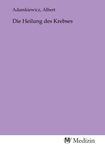 Die Heilung des Krebses Die Heilung des Krebses von MV-Medizin
