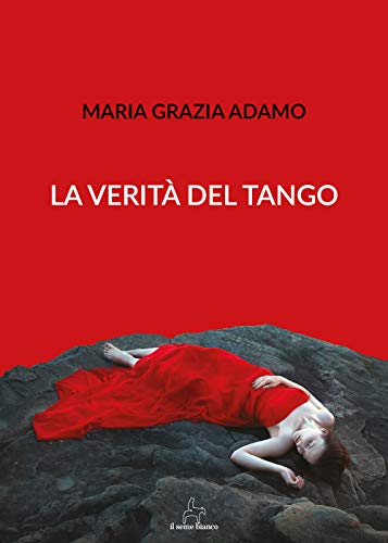 La verità del tango (Magnolia) von Il Seme Bianco