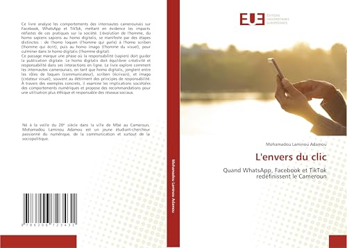 L'envers du clic: Quand WhatsApp, Facebook et TikTok redéfinissent le Cameroun von Éditions universitaires européennes