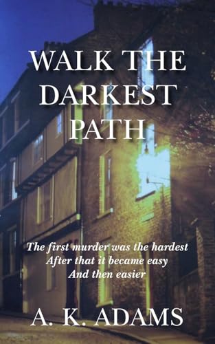 Walk the Darkest Path von New Generation Publishing