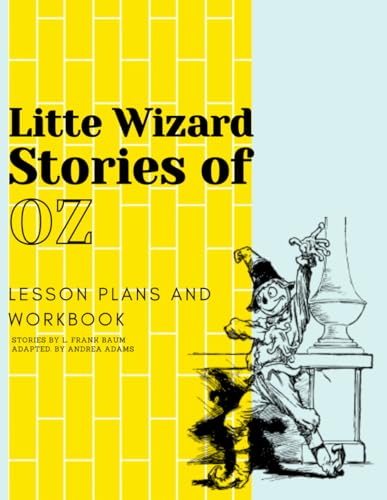 Little Wizard Stories of Oz: Lesson Plans and Workbook von Independently published